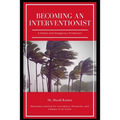 Becoming an Interventionist: A Noble and Dangerous Profession
