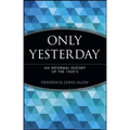 Only Yesterday: An Informal History of the 1920's