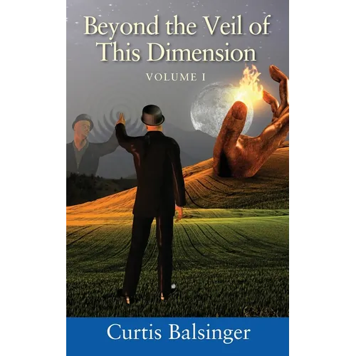 Beyond The Veil Of This Dimension: Volume I