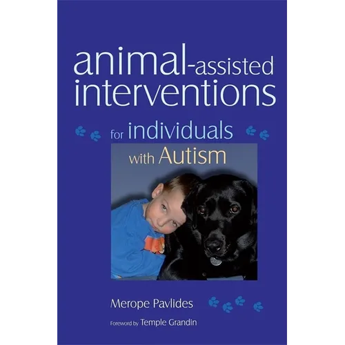 Animal-Assisted Interventions for Individuals with Autism