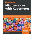 Hands-On Microservices with Kubernetes