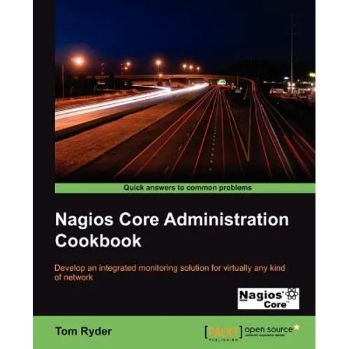 Nagios Core Administrators Cookbook