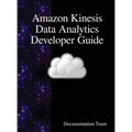 Amazon Kinesis Data Analytics Developer Guide
