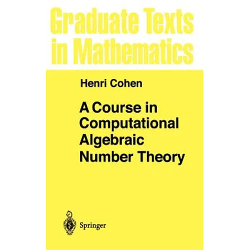 A Course in Computational Algebraic Number Theory