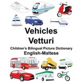 English-Maltese Vehicles/Vetturi Children's Bilingual Picture Dictionary