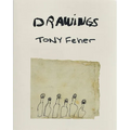 Tony Feher: Drawings