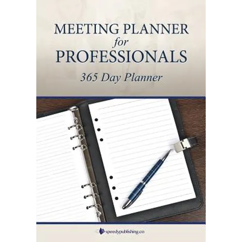 Meeting Planner for Professionals: 365 Day Planner