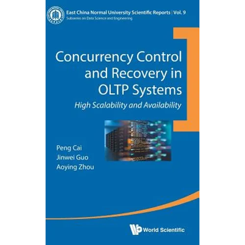 Concurrency Control and Recovery in Oltp Systems