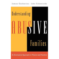 Understanding Abusive Families: An Ecological Approach to Theory and Practice
