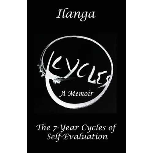 Cycles a Memoir: The 7-Year Cycles of Self-Evaluation