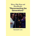 Xbox, Hip Hop and Dreadlocks: "Reconnecting the Generations"