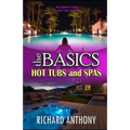 Thebasics: Hot Tubs and Spas