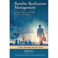 Benefits Realization Management: Strategic Value from Portfolios, Programs, and Projects