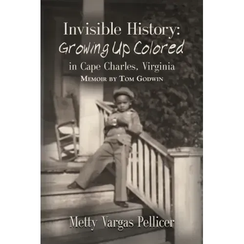 Invisible History: Growing Up Colored in Cape Charles, Virginia