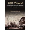 Past-Forward: A Three-Decade and Three-Thousand Mile Journey Home....