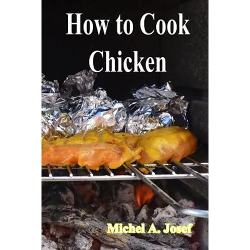 How to Cook Chicken