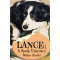 Lance: A Spirit Unbroken