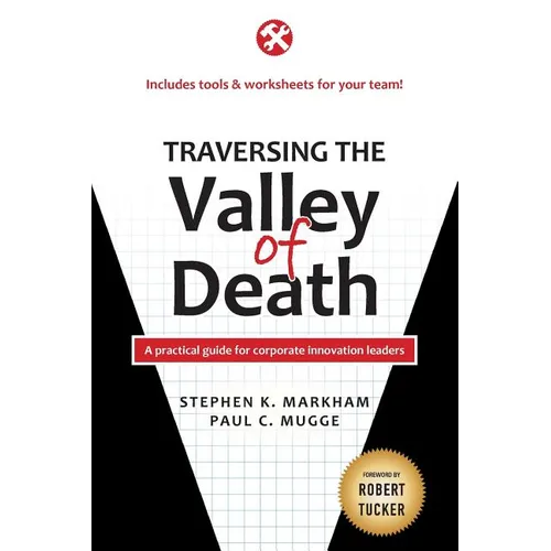 Traversing the Valley of Death: A practical guide for corporate innovation leaders