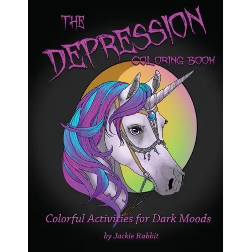 The Depression Coloring Book: Colorful Activities for Dark Moods