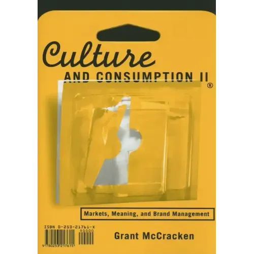 Culture and Consumption II: Markets, Meaning, and Brand Management