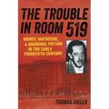 The Trouble in Room 519: Money, Matricide, and Marginal Fiction in the Early Twentieth Century