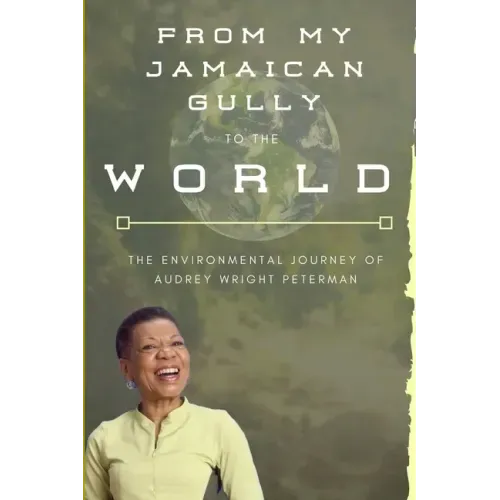 From My Jamaican Gully To The World
