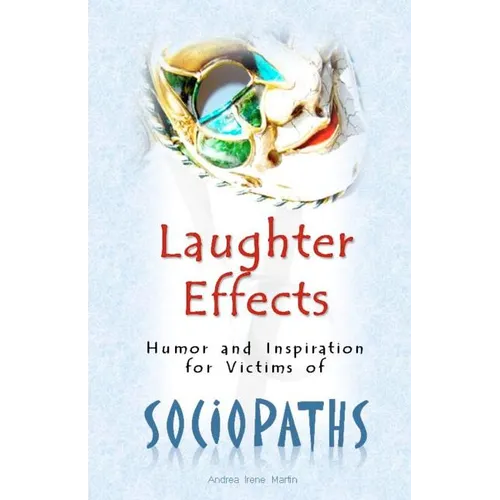 Laughter Effects: Humor and Inspiration for Victims of Sociopaths