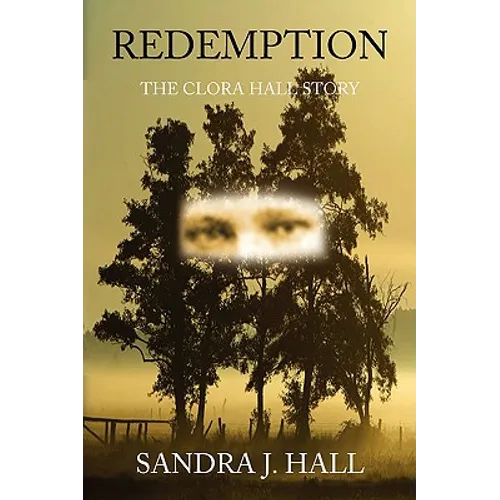 Redemption: The Clora Hall Story
