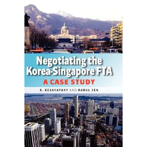 Negotiating the Korea-Singapore Fta: A Case Study