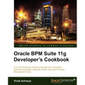 Oracle Bpm Suite 11g Developer's Cookbook