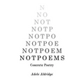 Notpoems: Concrete Poetry