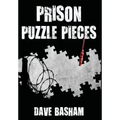 Prison Puzzle Pieces: The Realities, Experiences and Insights of a Corrections Officer Doing His Time in Historic Stillwater Prison