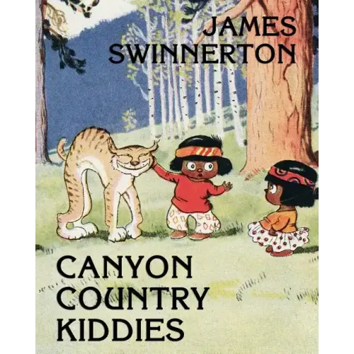 James Swinnerton's Canyon Country Kiddies