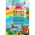 Short Stories For Kids: Additional Amazing Animal Adventures: (24 mini books for children)