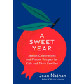 A Sweet Year: Jewish Celebrations and Festive Recipes for Kids and Their Families: A Cookbook