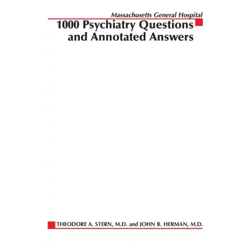 Massachusetts General Hospital 1000 Psychiatry Questions and Annotated Answers