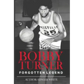 Bobby Turner: Forgotten Legend