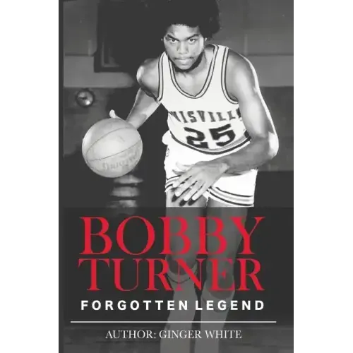 Bobby Turner: Forgotten Legend