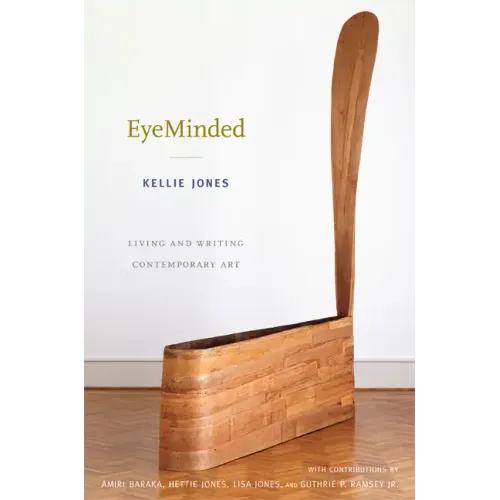 EyeMinded: Living and Writing Contemporary Art