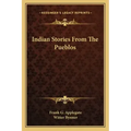 Indian Stories From The Pueblos