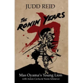 The Ronin Years: Mas Oyama's Young Lion