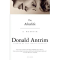 The Afterlife: A Memoir