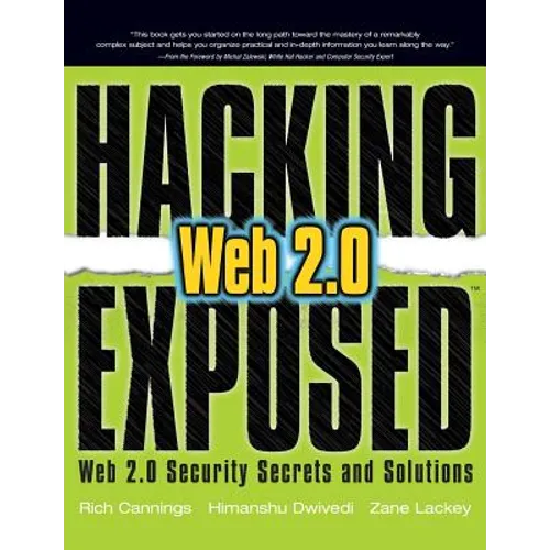 Hacking Exposed Web 2.0: Web 2.0 Security Secrets and Solutions