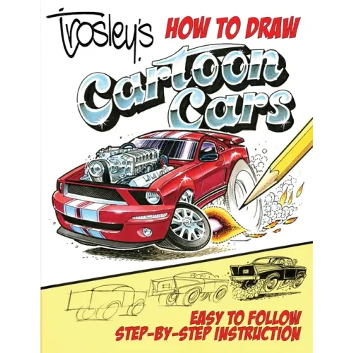 Trosley's How to Draw Cartoon Cars