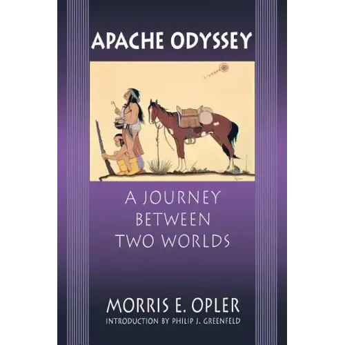 Apache Odyssey: A Journey Between Two Worlds (Revised)