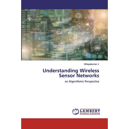 Understanding Wireless Sensor Networks