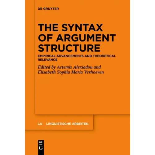 The Syntax of Argument Structure: Empirical Advancements and Theoretical Relevance
