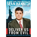 Deliver Us from Evil: Defeating Terrorism, Despotism, and Liberalism