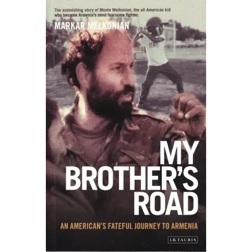 My Brother's Road: An American's Fateful Journey to Armenia