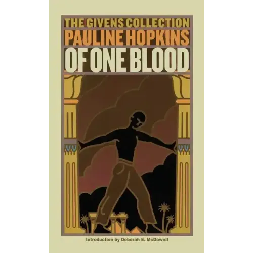 Of One Blood: Or, the Hidden Self: The Givens Collection